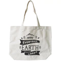 Make Everyday Earth Day Canvas Bag Natural Canvas Tote Cute Book Bag for School